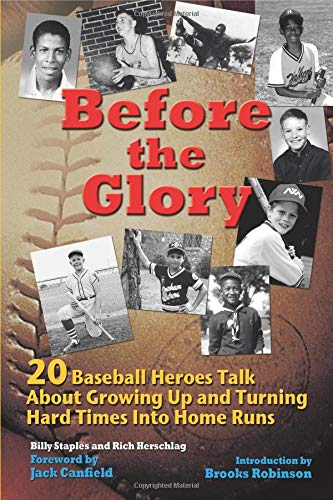 Before the Glory: 20 Baseball Heroes Talk About Growing Up and Turning Hard Times into Home Runs - RHM Bookstore