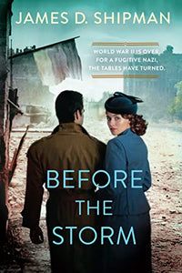 Before the Storm: A Thrilling Historical Novel of Real Life Nazi Hunters - RHM Bookstore