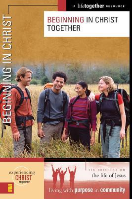 Beginning in Christ Together (Experiencing Christ Together) - RHM Bookstore