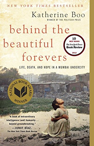 Behind the Beautiful Forevers: Life, Death, and Hope in a Mumbai Undercity - RHM Bookstore