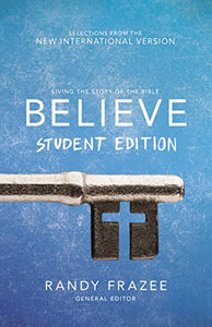 Believe Student Edition, Paperback: Living the Story of the Bible to Become Like Jesus - RHM Bookstore