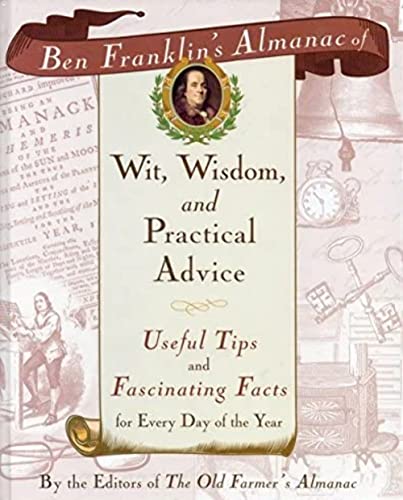 Ben Franklin's Almanac of Wit, Wisdom, and Practical Advice: Useful Tips and Fascinating Facts for Every Day of the Year - RHM Bookstore