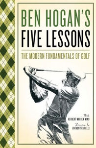 Ben Hogan's Five Lessons: The Modern Fundamentals of Golf - RHM Bookstore