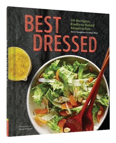 Best Dressed: 50 Recipes, Endless Salad Inspiration - RHM Bookstore
