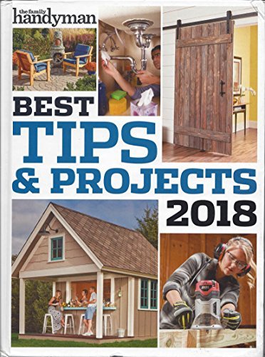 Best Tips & Projects 2018 by The Family Handyman - RHM Bookstore