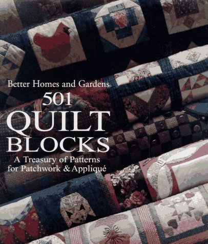 Better Homes and Gardens 501 Quilt Blocks: A Treasury of Patterns for Patchwork & Applique - RHM Bookstore