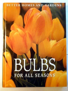 Better Homes and Gardens Bulbs for All Seasons - RHM Bookstore