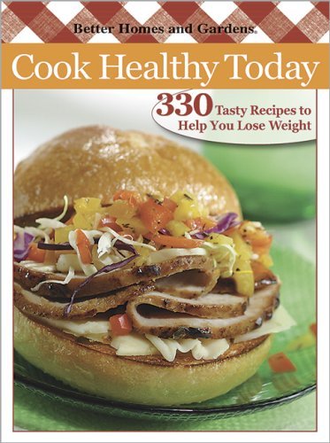 Better Homes and Gardens Cook Healthy Today (Better Homes & Gardens Cooking) - RHM Bookstore