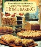 Better Homes and Gardens Old-Fashioned Home Baking (Better Homes & Gardens Test Kitchen) - RHM Bookstore