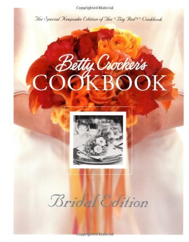 Betty Crocker's Cookbook: Everything You Need to Know to Cook Today, Bridal Edition - RHM Bookstore