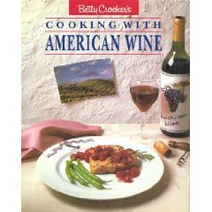 Betty Crocker's Cooking With American Wine. - RHM Bookstore