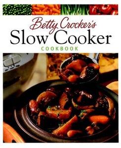 Betty Crocker's Slow Cooker Cookbook (Betty Crocker Cooking) - RHM Bookstore