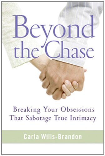 Beyond the Chase: Breaking Your Obsessions That Sabotage True Intimacy - RHM Bookstore