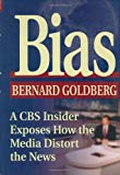 Bias: A CBS Insider Exposes How the Media Distort the News - RHM Bookstore