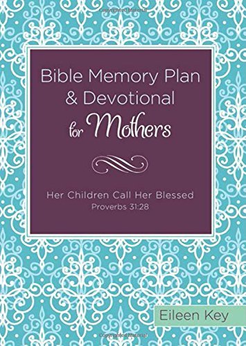 Bible Memory Plan and Devotional for Mothers: Her Children Call Her Blessed (Proverbs 31:28) - RHM Bookstore