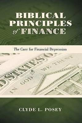 Biblical Principles of Finance: The Cure for Financial Depression - RHM Bookstore
