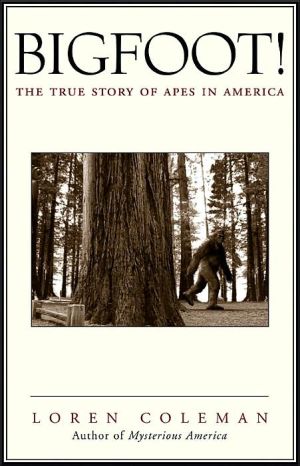 Bigfoot!: The True Story of Apes in America - RHM Bookstore