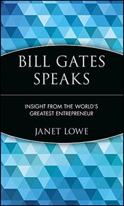 Bill Gates Speaks: Insight from the World's Greatest Entrepreneur - RHM Bookstore