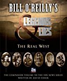 Bill O'Reilly's Legends and Lies: The Real West - RHM Bookstore