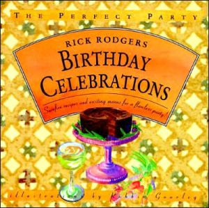 Birthday Celebrations: Surefire Recipes and Exciting Menus for a Flawless Party! (The Perfect Party) - RHM Bookstore