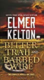 Bitter Trail and Barbed Wire: Two Complete Novels - RHM Bookstore