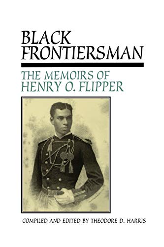 Black Frontiersman: The Memoirs of Henry O. Flipper, First Black Graduate of West Point - RHM Bookstore