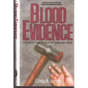 Blood Evidence: A Story of True Crime in the Suburban South - RHM Bookstore