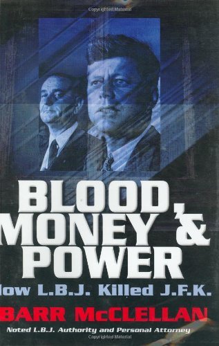 Blood, Money & Power: How L.B.J. Killed J.F.K. - RHM Bookstore