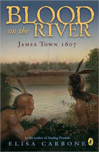 Blood on the River: James Town, 1607 - RHM Bookstore