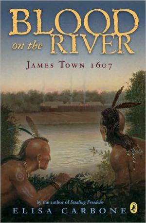 Blood on the River: James Town, 1607 - RHM Bookstore