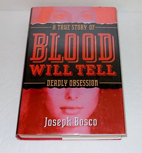 Blood Will Tell: A True Story of Deadly Obsession - RHM Bookstore