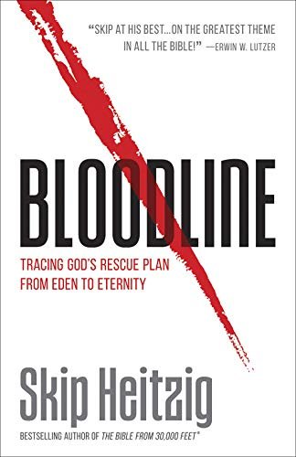 Bloodline: Tracing God's Rescue Plan from Eden to Eternity - RHM Bookstore