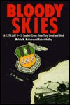 Bloody Skies: A 15th AAF B-17 Combat Crew: How They Lived and Died - RHM Bookstore