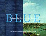 Blue: Cobalt to Cerulean in Art and Culture - RHM Bookstore