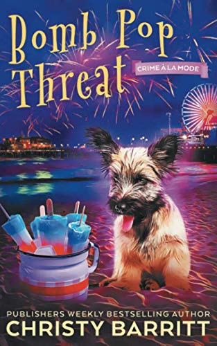 Bomb Pop Threat (Crime á la Mode Mysteries) - RHM Bookstore