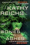 Bones to Ashes: A Novel - RHM Bookstore