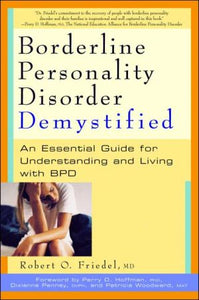 Borderline Personality Disorder Demystified: An Essential Guide for Understanding and Living with BPD - RHM Bookstore