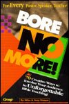 Bore No More! 70 Creative Ways to Involve Your Audience in Unforgettable Bible Teaching! - RHM Bookstore