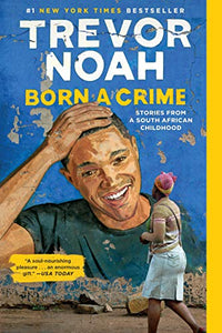 Born a Crime: Stories from a South African Childhood - RHM Bookstore