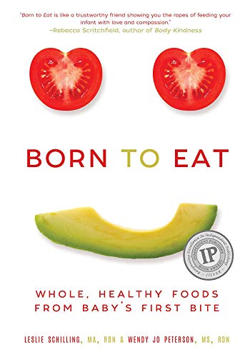Born to Eat: Whole, Healthy Foods from Baby's First Bite - RHM Bookstore