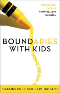 Boundaries with Kids: How Healthy Choices Grow Healthy Children - RHM Bookstore