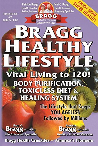 Bragg Healthy Lifestyle: Vital Living to 120! - RHM Bookstore