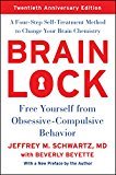 Brain Lock, Twentieth Anniversary Edition: Free Yourself from Obsessive-Compulsive Behavior - RHM Bookstore