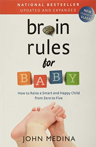 Brain Rules for Baby (Updated and Expanded): How to Raise a Smart and Happy Child from Zero to Five - RHM Bookstore