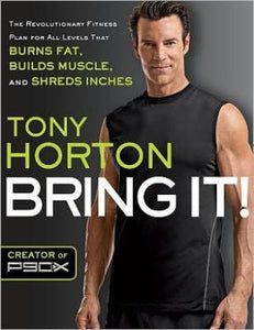 Bring It!: The Revolutionary Fitness Plan for All Levels That Burns Fat, Builds Muscle, and Shreds Inches - RHM Bookstore