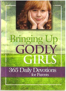 Bringing Up Godly Girls - RHM Bookstore