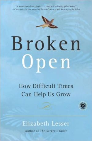 Broken Open: How Difficult Times Can Help Us Grow - RHM Bookstore