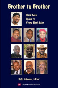 Brother to Brother: Black Men Speak to Young Black Men (Townsend Library) - RHM Bookstore
