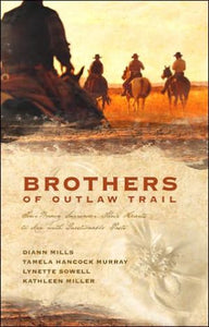 Brothers of the Outlaw Trail: The Peacemaker/A Gamble on Love/Outlaw Sheriff/Reuben's Atonement (Heartsong Novella Collection) - RHM Bookstore