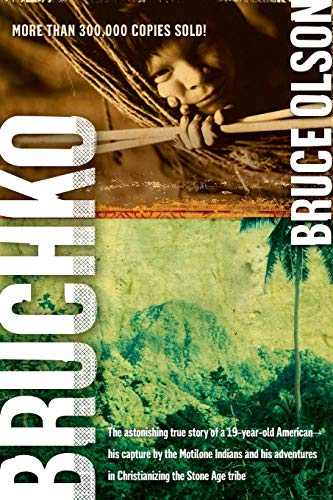 Bruchko: The Astonishing True Story of a 19-Year-Old American, His Capture by the Motilone Indians and His Adventures in Christianizing the Stone Age Tribe - RHM Bookstore